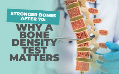 Stronger Bones After 70: Why a Bone Density Test Matters